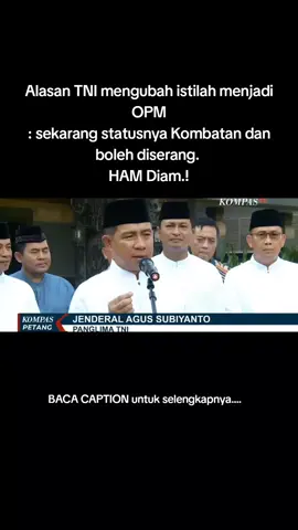 Panglima TNI Jenderal Agus Subiyanto menyebut kelompok bersenjata di Papua dengan nama Organisasi Papua Merdeka atau OPM. Istilah yang sebelumnya dipakai oleh TNI adalah kelompok separatis teroris (KST), sementara Polri menggunakan istilah kelompok kriminal bersenjata (KKB). 