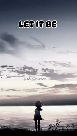 LET IT BE #song #lyrics #foryou #foryoupage #fyp 