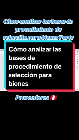 Cómo analizar las bases de procedimiento de selección para bienes. Parte II #factura #Seace #osce #peru🇵🇪 #vraem #huamanga #Viral #contrataciones #sunat 