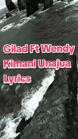 Gilad Ft Wendy Kimani - Unajua Lyrics #foryoupage #kenyatiktok #fyp #foryou 