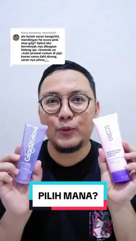 Membalas @moonlxght pilih mana? Glad2Glow atau Scora Face Wash? #glad2glow #scora #facewash #duniaandri 