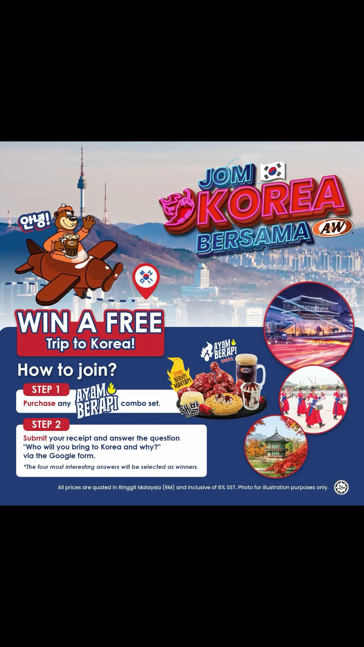 Jom Korea bersama A&W!  Senang je nak menang ‘trip’ PERCUMA ini: 𝗟𝗮𝗻𝗴𝗸𝗮𝗵 𝟭: Beli mana-mana satu Set Kombo Ayam Berapi. 𝗟𝗮𝗻𝗴𝗸𝗮𝗵 𝟮:  Hantarkan resit dan jawab 
