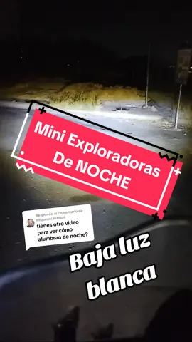 Respuesta a @miqueascastillo6 mini exploradoras de noche #miniexploradoras #exploradorasbicolor #exploradorasparamoto #exploradorasconlupa #exploradorasled #exploradoras 
