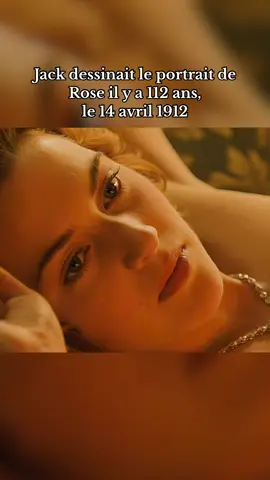 Il y a 112 ans, Jack dessinait le portrait de Rose à bord du Titanic. 