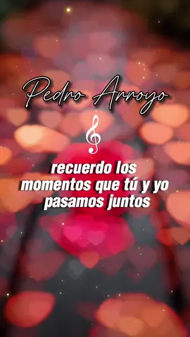 Tu Ausencia, Pedro Arroyo