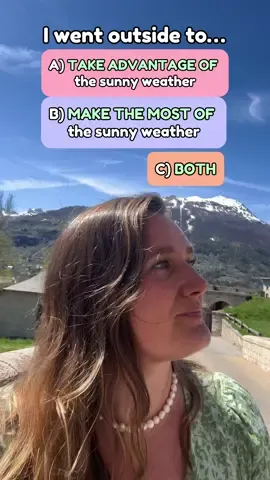 Write your answers in the comments and I will post the correct answer + explanation later today on my reel! 👍🏻 Make the most of or take advantage of? 🤔  Which one sounds correct to you? A, B or C?  Follow me for more English grammar tips! #grammar #advancedenglish #advancedvocabulary #english #learnenglish #englishteacher 