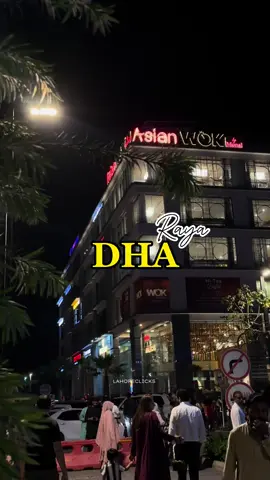 DHA RAYA Lahore lahore ayy😍😍 #lahorelahoreaye #dharaya #dhaphase6 #lahorelove #fypage #fyp #viralvideo #lahore_clicks 