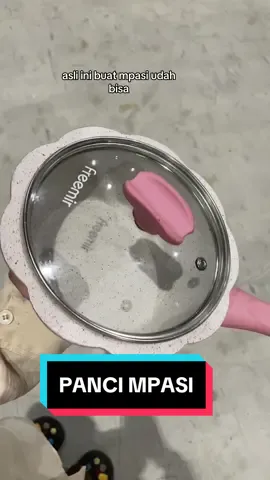 Bundaa merapat yg lagii nyari buat panci mpasi, LANGSUNG CO NOW YUK😍#fypシ #racuntiktok #homesweethome #wajanantilengket #mpasi 