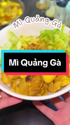 Mì quảng gà #nauan #nauancungtiktok #nauankhongkho #nauandelam #amthuc #amthuctiktok #hocnauan #monngontainha #monngonmoingay #monngonthanthuong #daynauan #thichlanau #fyp #fypシ #foryoupage #leanontiktok 