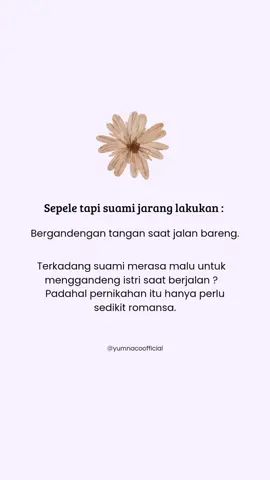 ada yang sama ga suaminya jarang gandeng tangan kalo lagi jalan ?yuk kumpul dan share pengalamannya..#fypシ #quotes #suamiistri #suamiistribahagia 