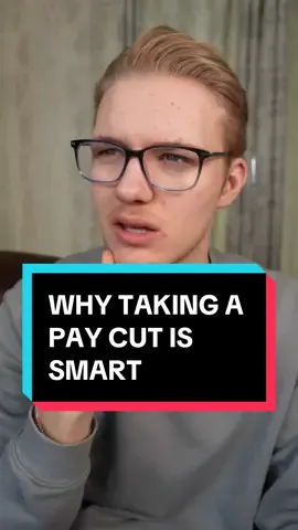 Why Taking A Pay Cut (can be) Smart 👀🤑  #payrise #income #career #money 