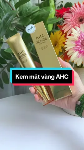 Kem mắt vàng AHC siu đỉnh diu hot hit đây cả nhà oiii 🥰🔥💕💕💕💕💕💕💕#xuhuong #mypham #xh #xinh #fpy #viral #tiktok #abcxyz #nanshi #chinhhang #kemmat 