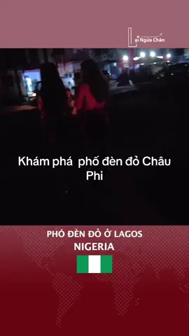 Khám phá khu phố đèn đỏ ở Lagos. #lainguachan #dulich #chauphi #nigeria 