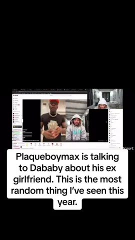 Plaqueboymax is talking to Dababy about his ex girlfriend. This is the most random thing I’ve seen this year. 👀 #plaqueboymax #plaqueboymaxclips #plaqueboy #plaqueboymaxedit #dababy #dababymemes #dababylive #viral #fyp