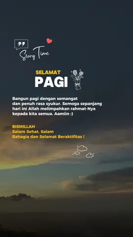Selamat pagi🌄🙋 #storytime #quotes #storywa #reminder #selamatpagi #foryou #fyp 