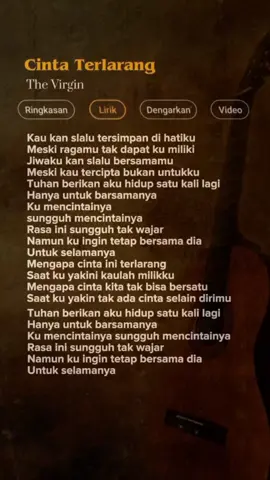 CINTA TERLARANG The Virgin #videolirycs #videolirikindo #liriklaguindonesia #videolirik #liriklagu #liriklaguviral #lirikestetik #lirikvideo #lirikgoogle #lirik #lagu #cintaterlarang 