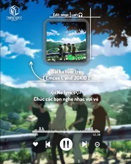 Bài ka tuổi trẻ...🎶🥀#lofi #nhachaymoingay #nhacnaychillphet #music #fyp #xuhuong #menhaclofi #🎵 #🎧 #🎶 #🎤🎧🎼🎹🔥 