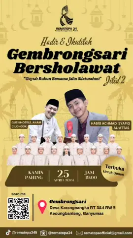 Assalamu'alaikum Warohmatulohi Wabarokatuh Halo Rekan Rematopa 34, Saksikan dan Hadirilah Gembrongsari bersholawat jilid 2  