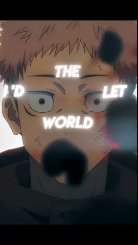 burn world for her..#anime #edit #jujutsukaisen #itadoriyuuji #nobara