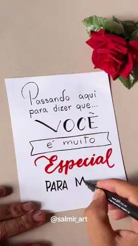 Passando aqui para dizer que você é especial!! #desenho #caligrafia #amor 