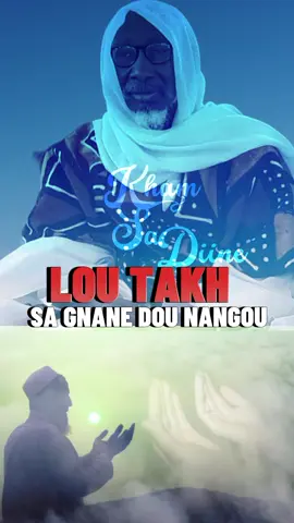 lou takh sa GNANE dou nangou #sambadiallomouhidine #sambadiallo #cheikhmouhidinesambadiallo #tiktoksenegal 