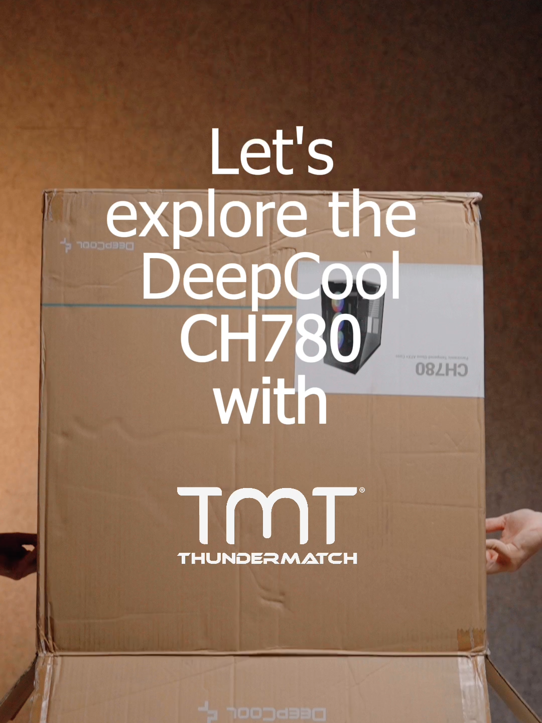 Let's unbox the DeepCool CH780 together! #TMTbyThunderMatch #onlyatTMT #DeepCool #gaming