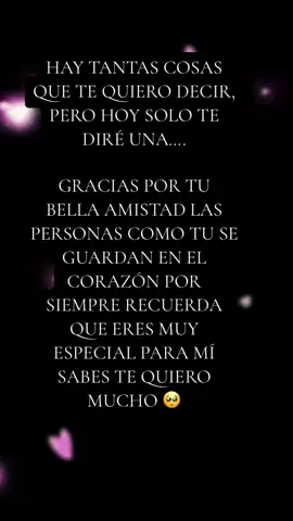 #graciasportuamistad#parati♥️ #conmuchocariño🫶