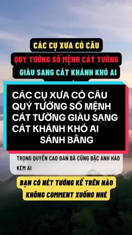 CÁC CỤ XƯA CÓ CÂU QUÝ TƯỚNG SỐ MỆNH CÁT TƯỜNG GIÀU SANG CÁT KHÁNH KHÓ AI SÁNH BẰNG #huynguyendang00 #phongthuy #phongthuytamlinh #congiap 