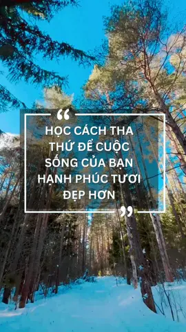Học cách tha thứ để cuộc sống của bạn hạnh phúc tươi đẹp hơn 😀 #longervideos #xuhuong #thuvientamhon #baihoccuocsong #thathu #tamtrang #cuocsong #chualanh 