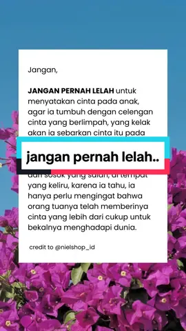 jangan pernah lelah untuk ini ya ayah bunda.. ❤️#parentsoftiktok #parentingtips 