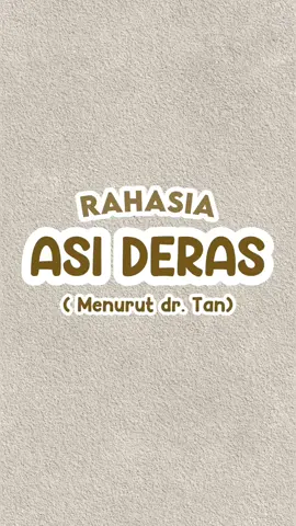 Rahasia ASI deras menurut dr. Tan  Selamat menyimak bunda ✨ #asimelimpah #asiboosterterbaik #rahasiaasilancar #fyp #drtan #katadokter #foryoupage 
