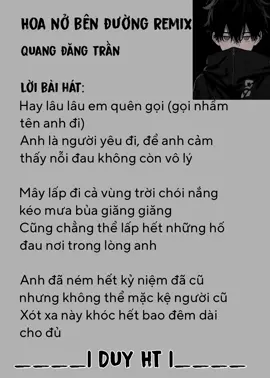 Hoa nở bên đường remix #fypシ #xuhuong #tamtrang #nhaccoloi #nhacchill #nhactamtrang #lyrics #music #duyht #hoanobenduong