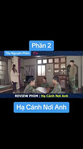 Hạ Cánh Nơi Anh #Khophim #reviewhaynhat #Xuhuong #taynguyenphimentertainment 