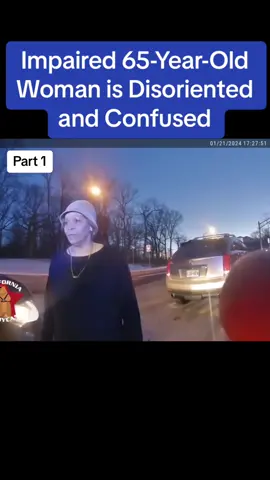 Impaired 65-Year-Old Woman is Disoriented and Confused #cops #copsoftiktok #crimestory #crime #news #viral #foryou #fyp