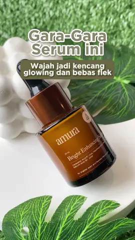 Cuma karena 1 serum ini😱✨ #brighteningserum #amurabeauty #fypシ゚viral #fyp #glowingskin 
