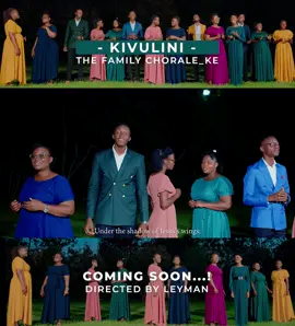 📌#NEW VIDEO DROPPING THIS FRIDAY🔥 Stay tuned for The Family Chorale_Ke. 's upcoming release of the ' KIVULINI ' video.💥  This Friday 26th, 5PM. MEANWHILE; SUBSCRIBE TO OUR YOUTUBE CHANNEL😁  Follow our Social Media Pages for more updates: #TheRebirth  #TheFamilyChorale_Ke2024  #fypシ゚ #trending