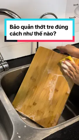Sử dụng thớt tre đúng cách như thế nào? #thottre #nhacua #tiktokviral #thotgo #thotkhangkhuan #anshin #nauan 