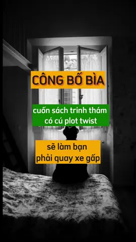 Sách mới với cú plot twist đi vào lòng người 👌👌👌 #sachtrinhtham #trinhtham #BookTok #tamlyhoctoipham #phaan #sachhay #LearnOnTikTok #satnhan #creepy 
