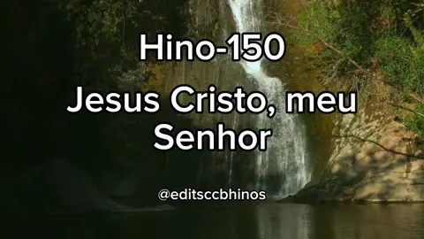 Hino-150, Jesus Cristo, meu Senhor #editsccb #hinosccboficial #ccbhinosoficial #ccbtop #ccb #ccbbrasil #ccbvideos #congregaçãocristanobrasil #hino150ccb #musicasccb #hinosccb #ccbviral #ccbhinos 