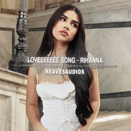 why is everyone hating on her ? 😭                                                                                     #audioforedits #editaudio #audioedit #speedsongs #reavesaudios #loveeeeeeesong #rihanna #leahhalton (ORIGINAL CONTENT)
