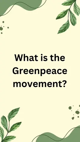 The purpose of the greenpeace movement is to protest and change the problems in our environment. #chnagingtheworld #greenpeace #purpose #greenscreen 