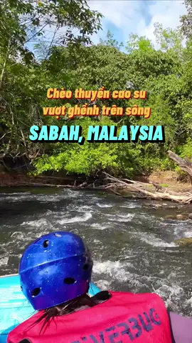 Chèo thuyền cao su vượt ghềnh trên sông Kiulu, bang Sabah, Malaysia. #travip #yeumaybay #LearnOnTikTok #longervideos 