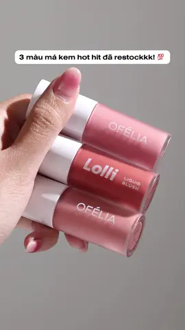 Countdown 3 ngày nữa restock Lolli Liquid Blush rồi đó các bạn ơi! Bạn đã kịp đặt gạch các em ấy chưa? Bật mí là deal pre-order là deal hời nhất đó #ofelia #ofeliavn #fyp #lolliliquidblush #kemma #mahong #restock #pre-order