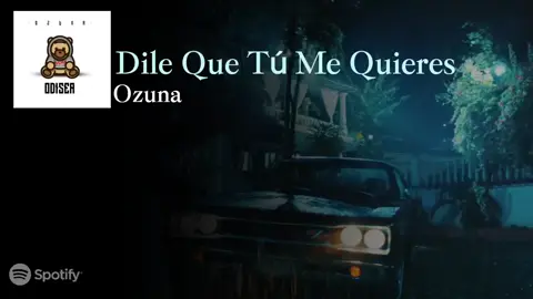 dile que tú me quieres #ozuna #dilequetumequieres #reguetton #parati #foryou #fyp #music #nachovidal #jordiwild 