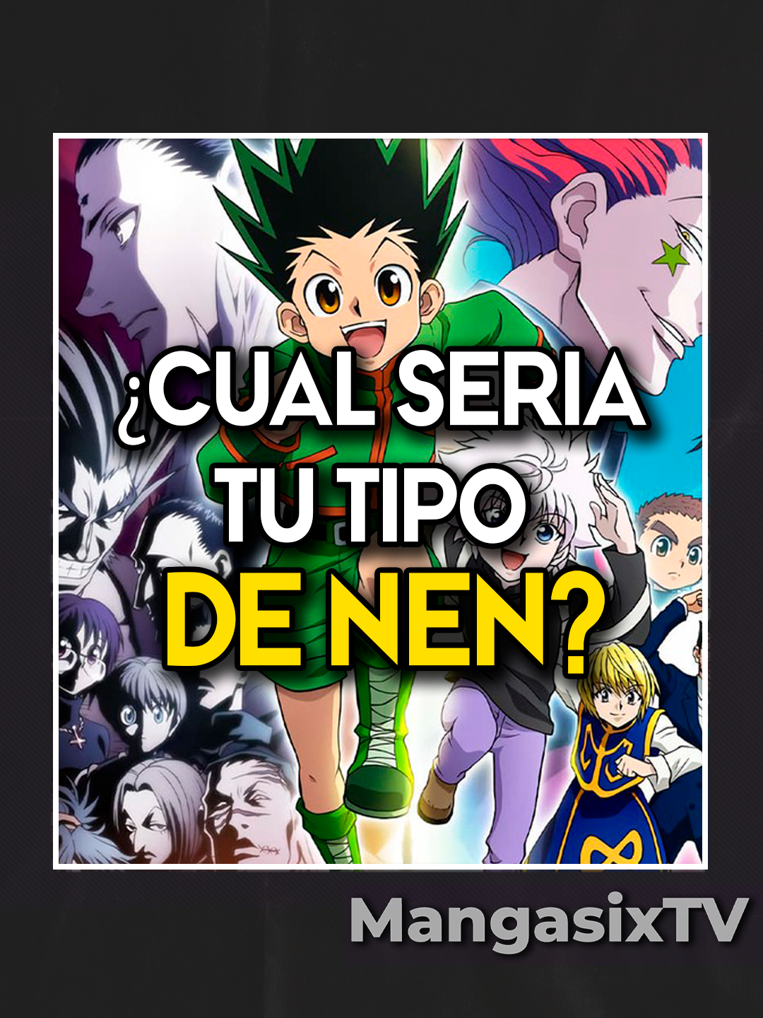 ¿CUAL ES TU TIPO DE NEN? #anime #hunterxhunter #gon #killua #hisoka #manga #fyp #chrollo #kurapika