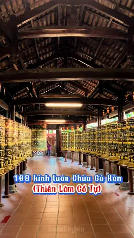 108 kinh luân Chùa Gò Kén #chuagoken #kinhluan #108kinhluan #canhchua #reviewchua #dichua 