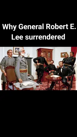 Why Confederate General Robert E. Lee Surrendered at Appomattox during the American Civil War #americanhistory #ushistory #civilwar #confederate 