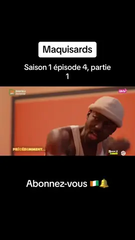 Abonnez-vous et activer la cloche de notifications 🔔 #maquisards#serieivoirienne#tiktokabidjan#cotedivoire🇨🇮#serietv