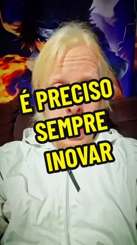 Dica do dia! Busque sempre inovar! #dica #reflexão 