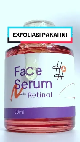 SIAPA YANG SERING EXFOLIASI PAKE SERUM RETINAL YANG SATU INI?!😍✨⚠️ #serumretinal #WIBGAJIAN #dikawalsampaiglowup #hnhskincarebydrkamilaljaidi 